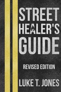 bokomslag Street Healer's Guide: Revised Edition