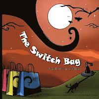 bokomslag The Switch Bag