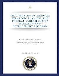 bokomslag Trustworthy Cyberspace: Strategic Plan for the Federal Cybersecurity Research and Development Program