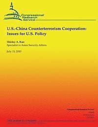 bokomslag U.S.-China Counterterrorism Cooperation: Issues for U.S. Policy