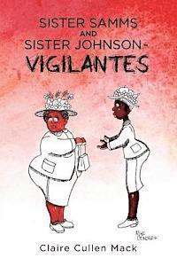 Sister Samms and Sister Johnson - Vigilantes 1