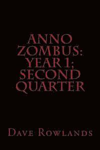 bokomslag Anno Zombus: Year 1; Second Quarter