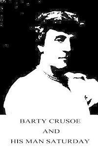 Barty Crusoe and His Man Saturday 1