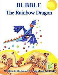 Annmarie McCarthy - Bubble The Rainbow Dragon, Häftad