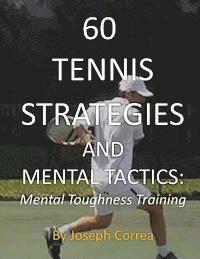 Joseph Correa - 60 Tennis Strategies and Mental Tactics, Häftad