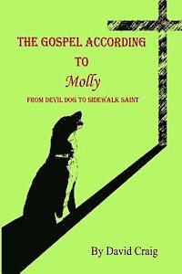 bokomslag The Gospel According to Molly: From Devil Dog to Sidewalk Saint