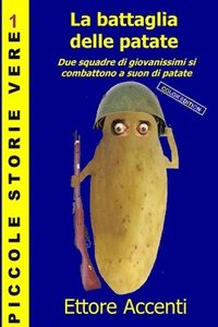 bokomslag La battaglia delle patate - Color Edition: Due squadre di giovanissimi si combattono a suon di patate