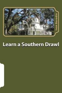 bokomslag Learn a Southern Drawl