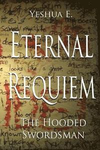 Eternal Requiem: The Hooded Swordsman 1