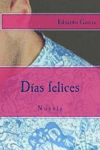 bokomslag Dias felices: Novela