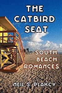 bokomslag The Catbird Seat: South Beach Romances