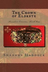 bokomslag The Crown of Eldrete: Kavaliro Cousins, Book One