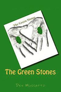 bokomslag The Green Stones: Old Irish Gospel Tale About The Stonelight