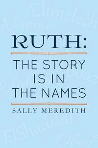 Sally Meredith - Ruth: The Story is in the Names, Häftad