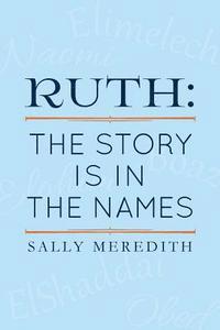 Ruth: The Story is in the Names 1