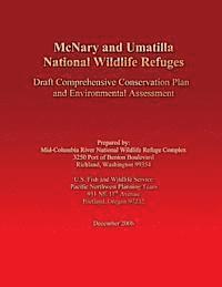 bokomslag McNary and Umatilla National Wildlife Refuges: Draft Comprehensive Conservation Plan and Environmental Assessment