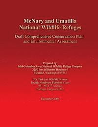 bokomslag McNary and Umatilla National Wildlife Refuges: Draft Comprehensive Conservation Plan and Environmental Assessment