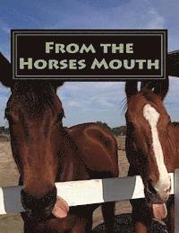 Alison Wheatley - From the Horses Mouth: A collection of short stories about a Horse Rescue from the horses point of view, Häftad