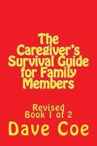 bokomslag The Caregiver's Survival Guide for Family Members: Revised