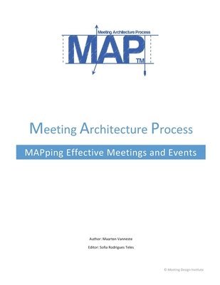 The Meeting Architecture Process: Planning a meeting or event: Spend wisely 1