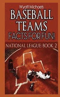 bokomslag Baseball Teams Facts for Fun! National League Book 2