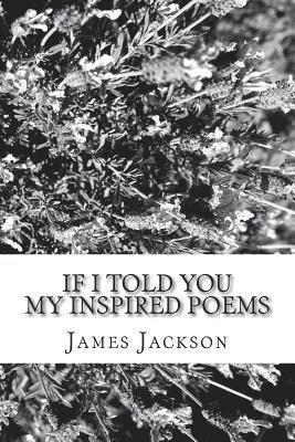 James Jackson - If I Told You, Häftad