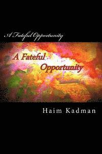 A Fateful Opportunity 1