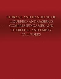 bokomslag Storage and Handling of Liquefied and Gaseous Compressed Gasses and Their Full and Empty Cylinders