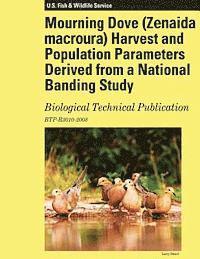 bokomslag Mourning Dove Harvest and Population Parameters Derived from a National Banding Study: Biological Technical Publication