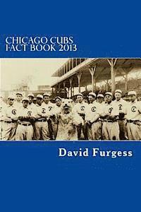 Chicago Cubs Fact Book 2013 1