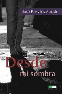 bokomslag Desde Mi Sombra: Poesia