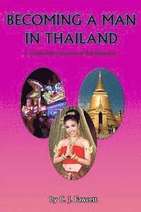 bokomslag Becoming a Man in Thailand: A Young Man's Journey of Self-Discovery