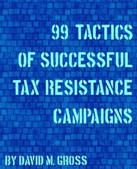 bokomslag 99 Tactics of Successful Tax Resistance Campaigns
