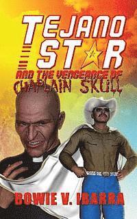 bokomslag Tejano Star and the Vengeance of Chaplain Skull
