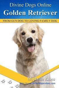 bokomslag Golden Retrievers: Divine Dogs Online