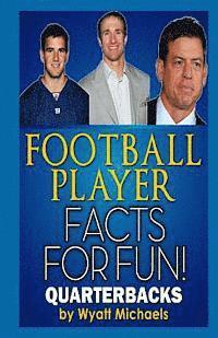 Wyatt Michaels - Football Player Facts for Fun! Quarterbacks, Häftad