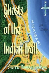 bokomslag Ghosts of the Indian Trail