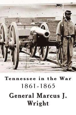 bokomslag Tennessee in the War: 1861-1865