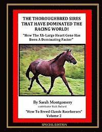 bokomslag The Thoroughbred Sires That Have Dominated The Racing World: 'How The Xh-Large Heart Gene Has Been A Dominating Factor'