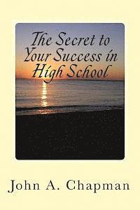 bokomslag The Secret to Your Success in High School