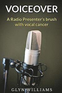 bokomslag Voiceover: A Radio Presenter's Brush With Cancer (High Grade Dysphonia)