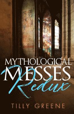 Mythological Messes Redux 1