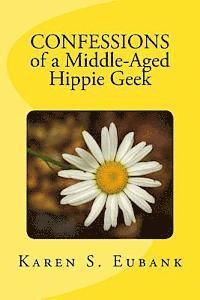 bokomslag Confessions of a Middle-Aged Hippie Geek