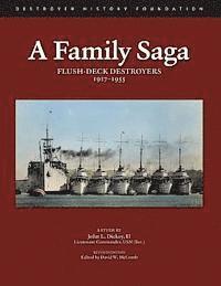 bokomslag A Family Saga: Flush-Deck Destroyers 1917-1955