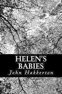 John Habberton - Helen's Babies, Häftad