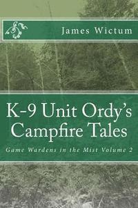 bokomslag K-9 Unit Ordy's Campfire Tales