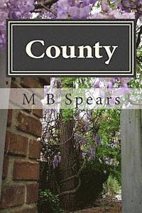 M. B. Spears - County: Memory Is My Name, Häftad