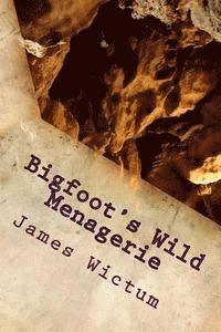 bokomslag Bigfoot's Wild Menagerie