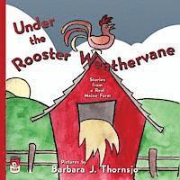 bokomslag Under the Rooster Weathervane: Stories from a Maine Farm