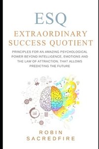 bokomslag ESQ - Extraordinary Success Quotient(TM)